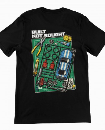 Built Not Bought T-Shirt